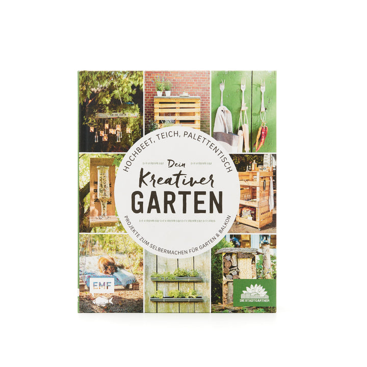 Buchcover "Dein Kreativer Garten" mit Bildern von Gartenprojekten und DIY-Ideen.